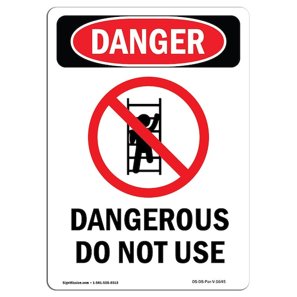 Safety Sign, OSHA Danger, 24" Height, Aluminum, Dangerous Do Not Use, Portrait